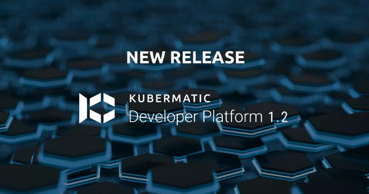 Neue Version – Kubermatic Developer Platform 1.2