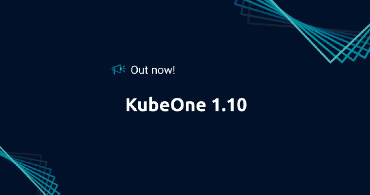 Jetzt verfügbar! KubeOne 1.10