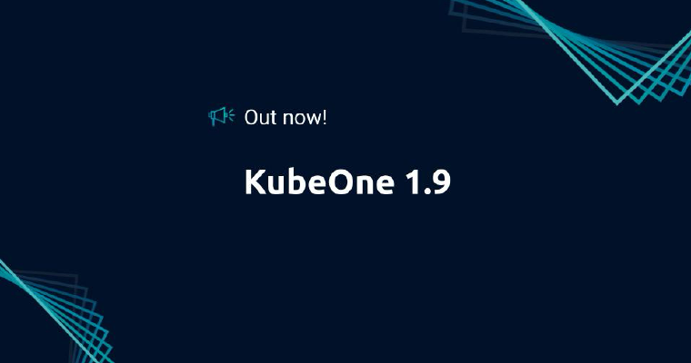 Jetzt verfügbar! KubeOne 1.9