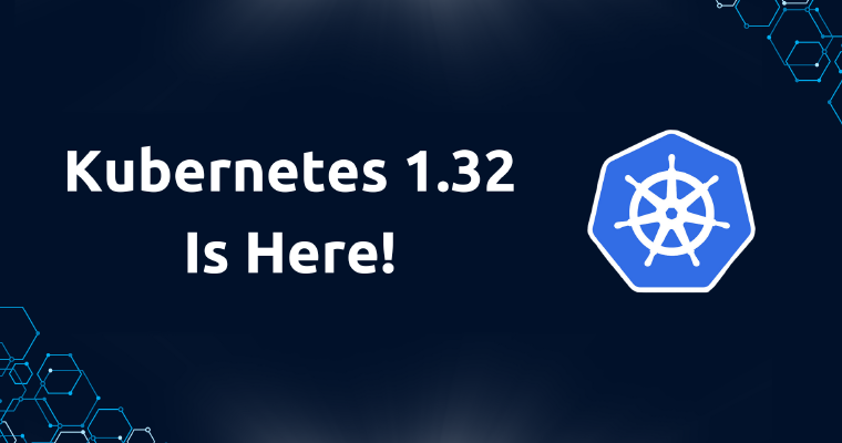 Kubernetes 1.32 ist da
